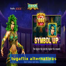 tugaflix alternativas