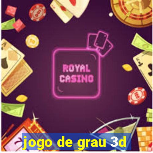 jogo de grau 3d