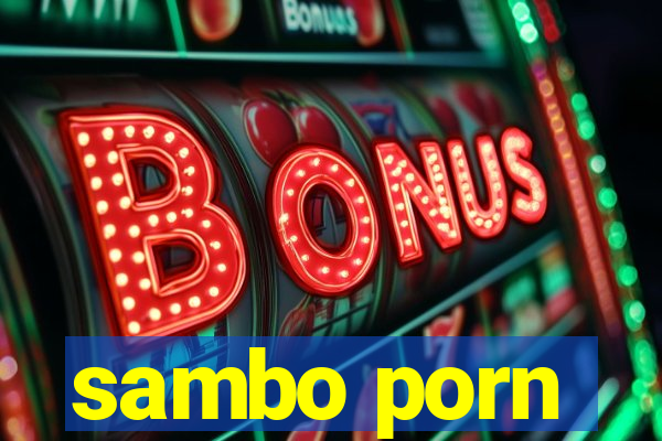 sambo porn