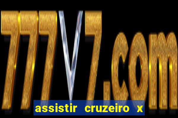 assistir cruzeiro x corinthians ao vivo gratis