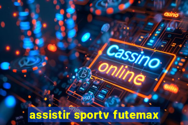 assistir sportv futemax