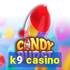 k9 casino