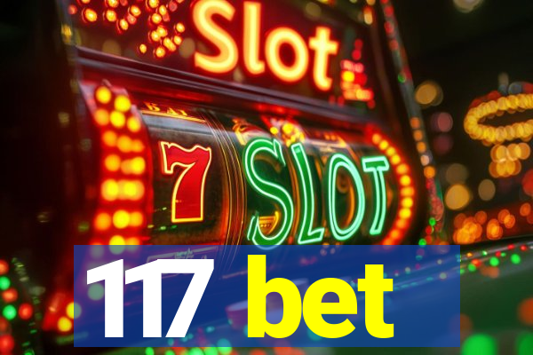 117 bet