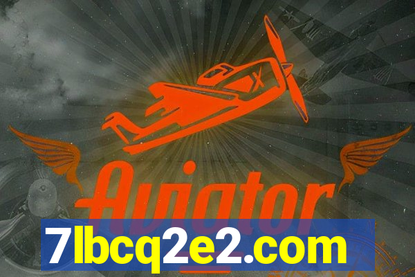 7lbcq2e2.com