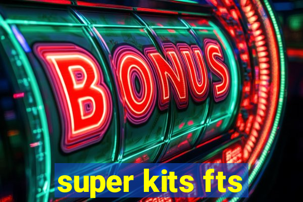 super kits fts