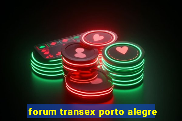 forum transex porto alegre