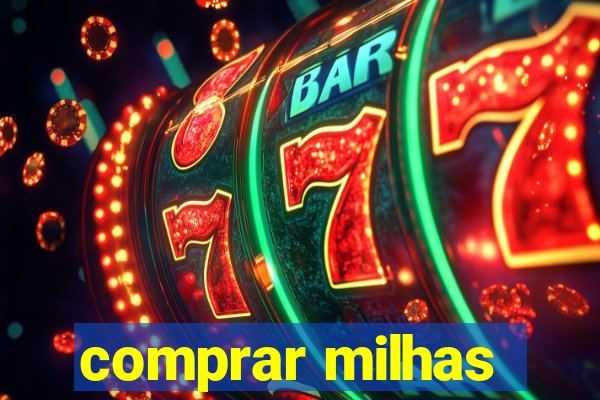 comprar milhas