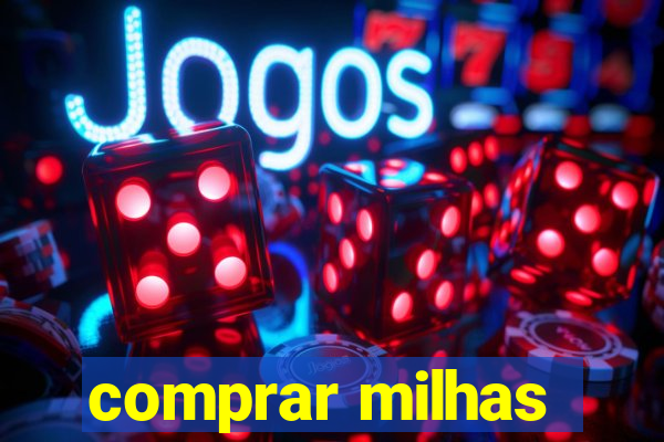 comprar milhas