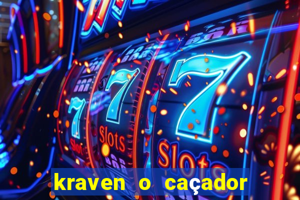 kraven o caçador filme completo dublado pobreflix