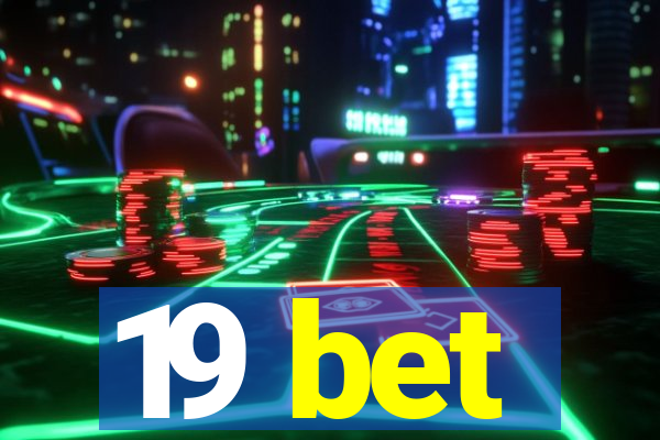 19 bet