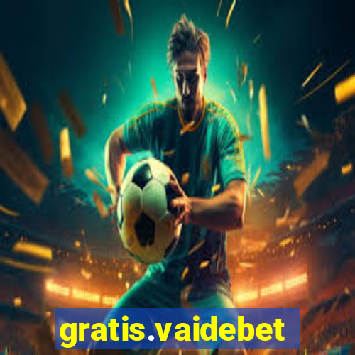 gratis.vaidebet