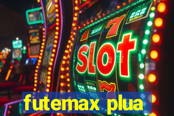 futemax plua