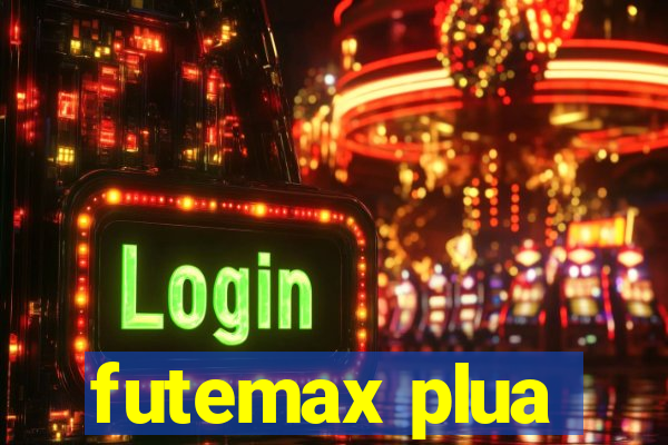 futemax plua