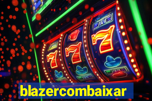 blazercombaixar