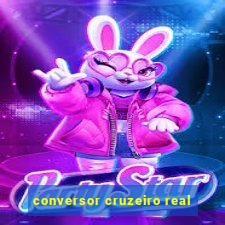 conversor cruzeiro real