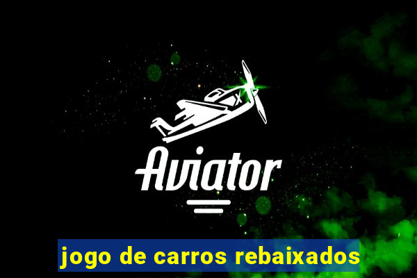 jogo de carros rebaixados