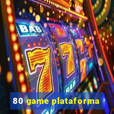 80 game plataforma