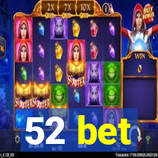 52 bet