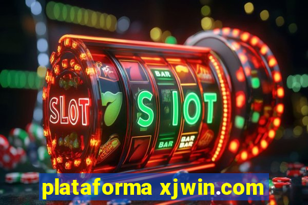 plataforma xjwin.com