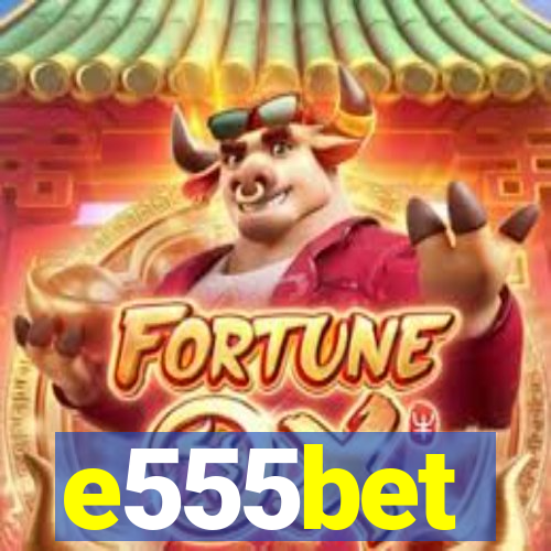 e555bet