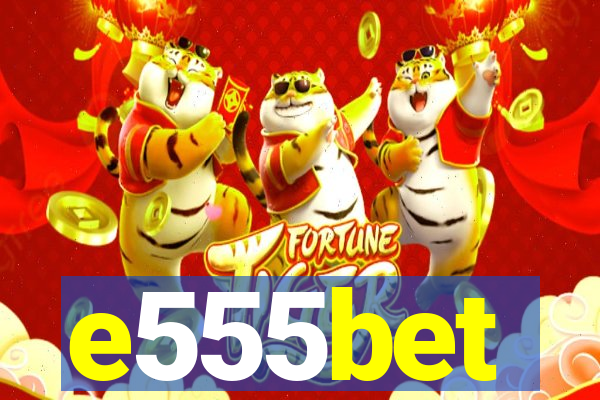 e555bet