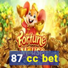 87 cc bet