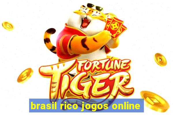 brasil rico jogos online