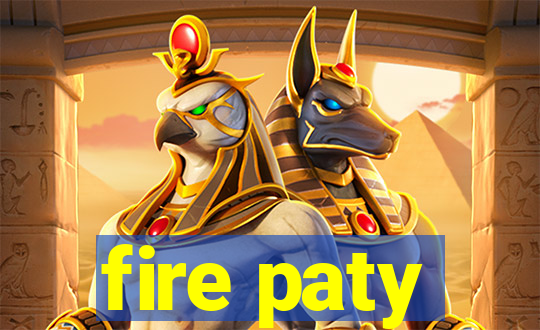 fire paty