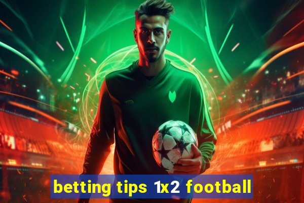 betting tips 1x2 football