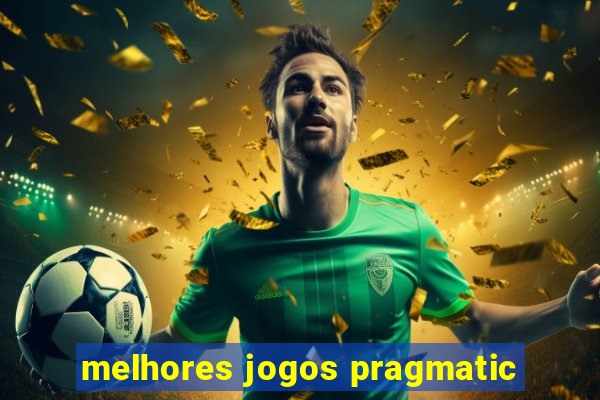 melhores jogos pragmatic