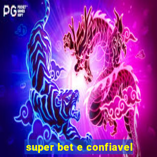 super bet e confiavel