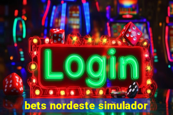 bets nordeste simulador