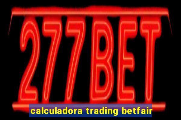 calculadora trading betfair