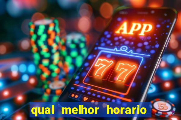 qual melhor horario para jogar betano