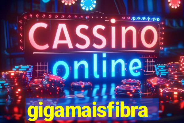 gigamaisfibra