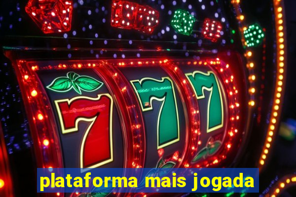 plataforma mais jogada