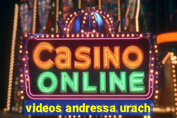 videos andressa urach