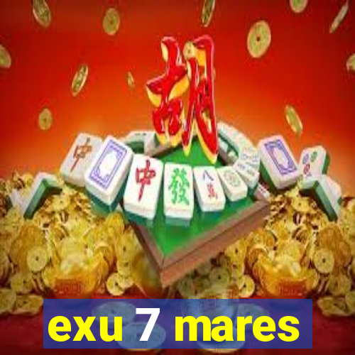 exu 7 mares