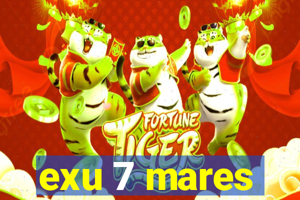 exu 7 mares