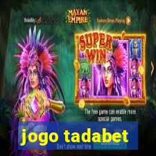 jogo tadabet