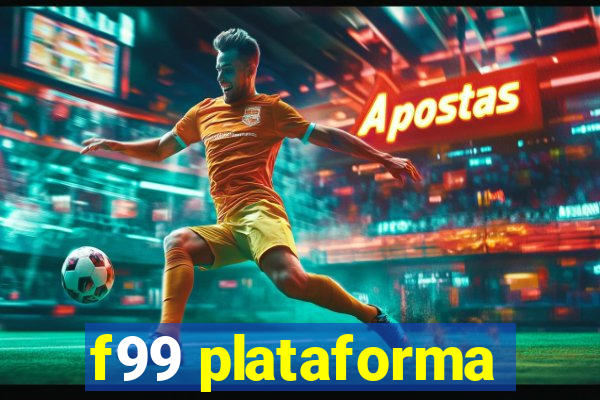 f99 plataforma