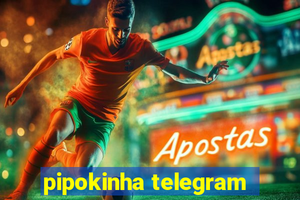 pipokinha telegram