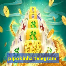 pipokinha telegram