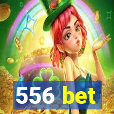 556 bet