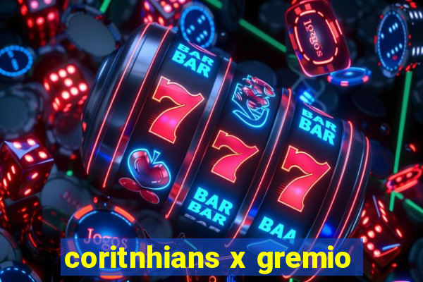 coritnhians x gremio