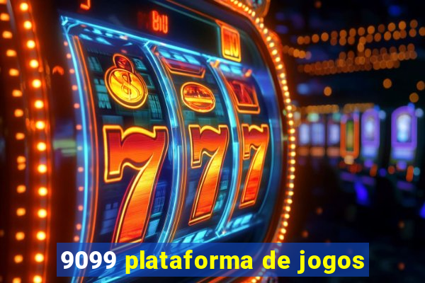 9099 plataforma de jogos