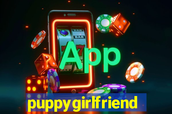 puppygirlfriend