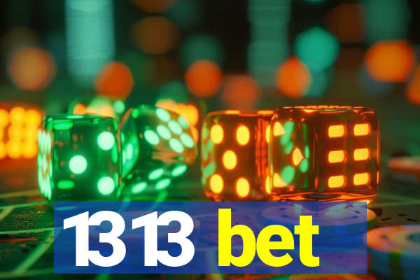 1313 bet