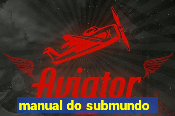 manual do submundo