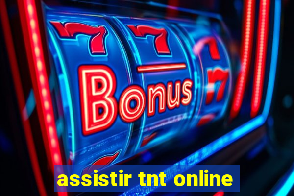 assistir tnt online